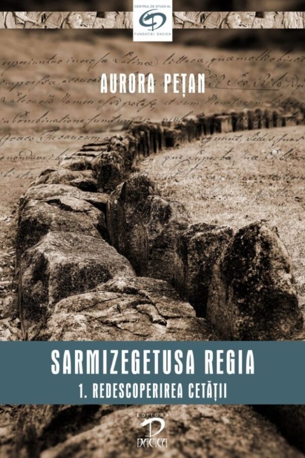 aceasta este prima lucrare științifică de anvergură dedicată Sarmizegetusei Regia în cei peste 200 de ani de când cetatea a fost redescoperită